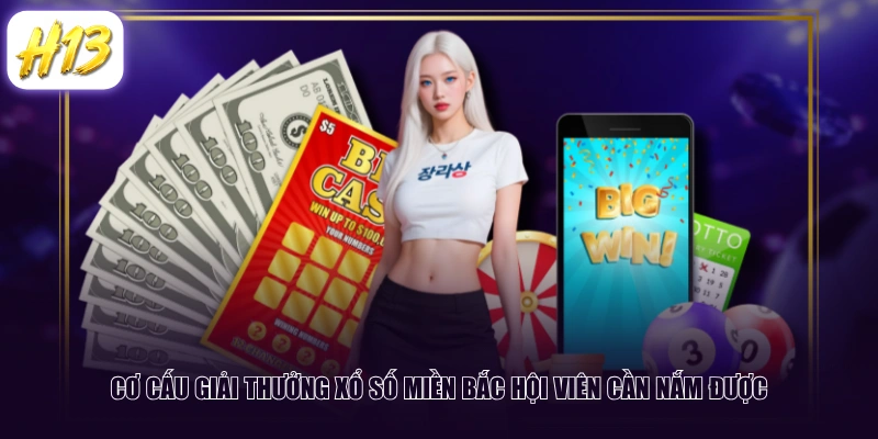 Cơ cấu giải thưởng xổ số miền Bắc hội viên cần nắm được