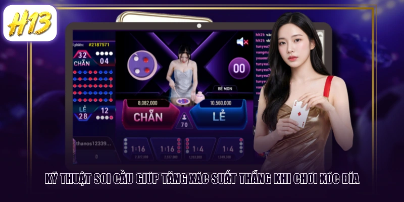 Kỹ thuật soi cầu giúp tăng xác suất thắng khi chơi Xóc Đĩa