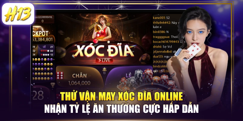 Thử Vận May Xóc Đĩa Online Nhận Tỷ Lệ Ăn Thưởng Cực Hấp Dẫn